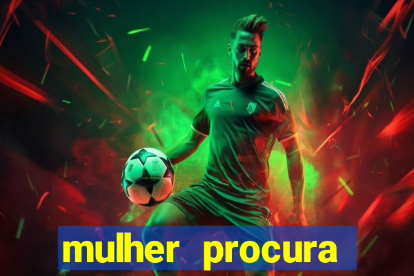 mulher procura homem bahia